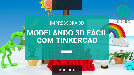 O tutorial de modelagem 3d com tinker cad: Imagem de destaque informando que este é um artigo sobre modelagem 3d e o software 3d tinkercad para impressora 3d
